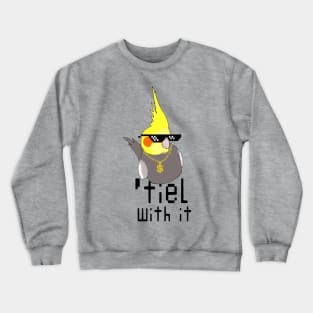 tiel with it - cockatiel thug life doodle Crewneck Sweatshirt